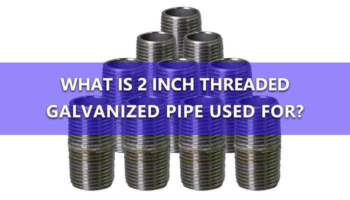 2 inch threaded galvanized pipe